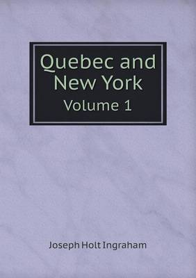 Book cover for Quebec and New York Volume 1