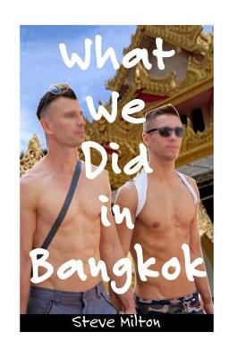 Cover of What We Did In Bangkok