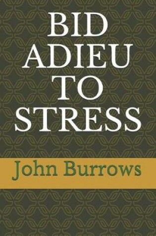 Cover of Bid Adieu to Stress