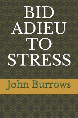 Book cover for Bid Adieu to Stress