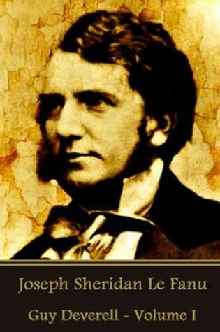 Cover of Joseph Sheridan Le Fanu - Guy Deverell - Volume I