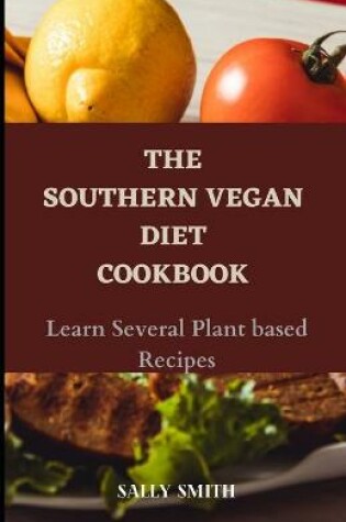 Cover of The Southern Vegan Diet Cookbook