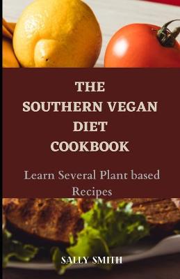 Book cover for The Southern Vegan Diet Cookbook