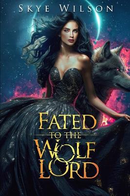 Book cover for Fated To The Wolf Lord
