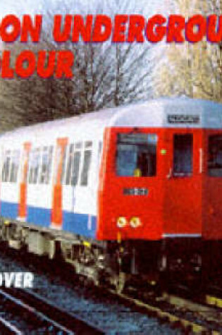 Cover of The London Underground in Colour