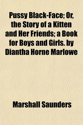 Book cover for Pussy Black-Face; Or, the Story of a Kitten and Her Friends; A Book for Boys and Girls. by Diantha Horne Marlowe