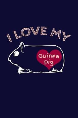 Book cover for I Love My Guinea Pig