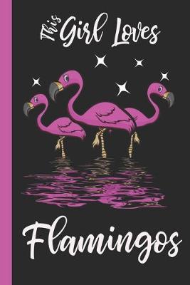 Book cover for This Girl Loves Flamingos