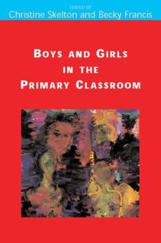 Cover of Boys and Girls in the Primary Classroom