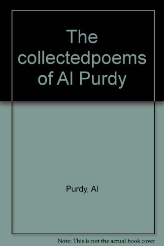 Book cover for The Collected Poems of Al Purdy