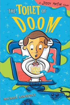 Cover of Toilet of Doom: A Jiggy McCue Story
