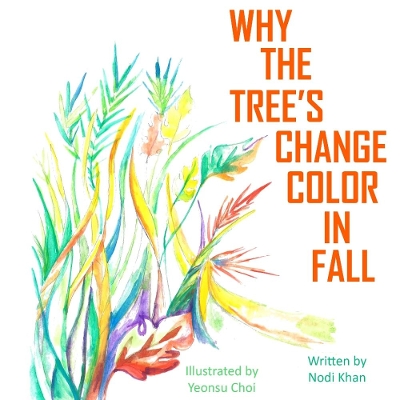 Book cover for Why The Trees Change Color in Fall