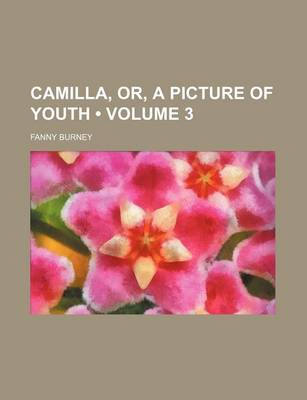 Book cover for Camilla, Or, a Picture of Youth (Volume 3)