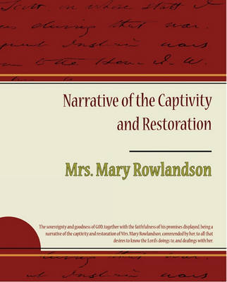 Book cover for Narrative of the Captivity and Restoration