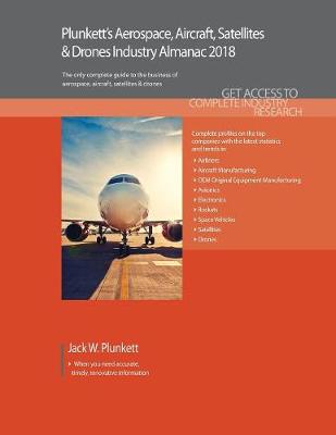 Book cover for Plunkett’s Aerospace, Aircraft, Satellites & Drones Industry Almanac 2018
