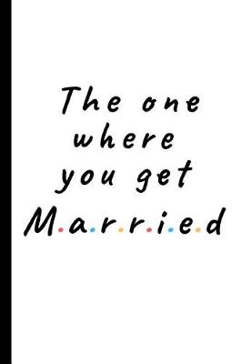 Book cover for The one where you get married