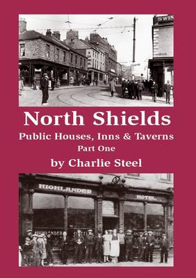 Book cover for North Shields Public Houses, Inns & Taverns Part One