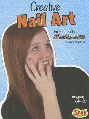 Book cover for Creative Nail Art for the Crafty Fashionista