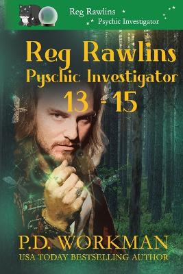 Book cover for Reg Rawlins Psychic Investigator 13-15