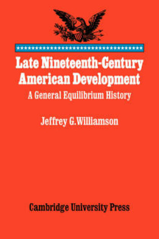 Cover of Late Nineteenth-Century American Development