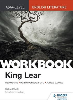 Book cover for AS/A-level English Literature Workbook: King Lear