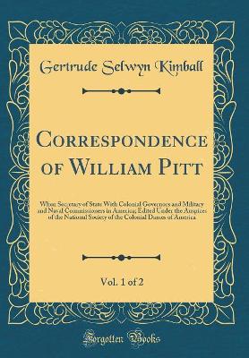 Book cover for Correspondence of William Pitt, Vol. 1 of 2