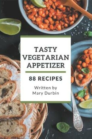 Cover of 88 Tasty Vegetarian Appetizer Recipes