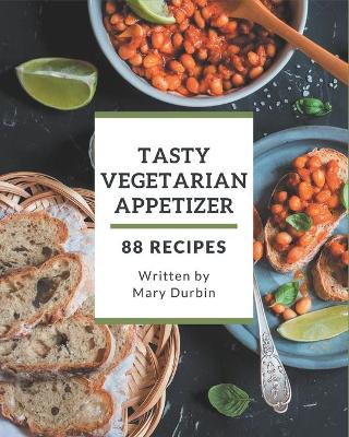 Book cover for 88 Tasty Vegetarian Appetizer Recipes