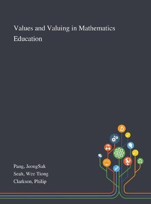 Book cover for Values and Valuing in Mathematics Education