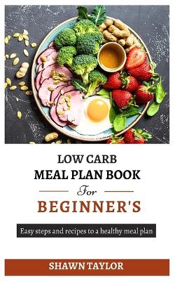 Book cover for Low Carb Meal Plan Book for Beginners