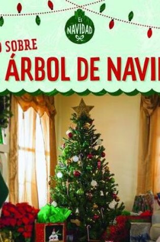 Cover of Todo Sobre El Árbol de Navidad (All about Christmas Trees)