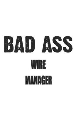 Book cover for Bad Ass Wire Manager