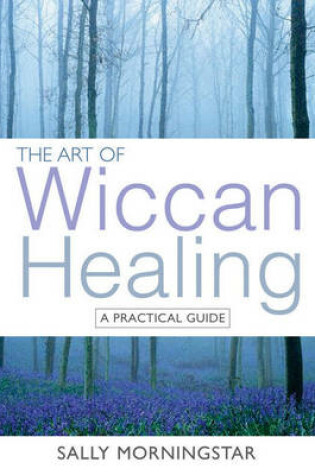Cover of The Art of Wiccan Healing