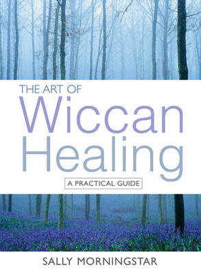 Book cover for The Art of Wiccan Healing