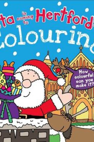 Cover of Santa is Coming to Hertfordshire Colouring Book