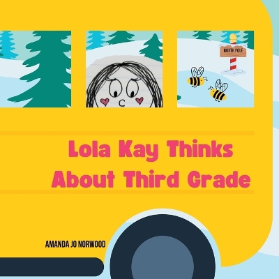 Book cover for Lola Kay Thinks About Third Grade