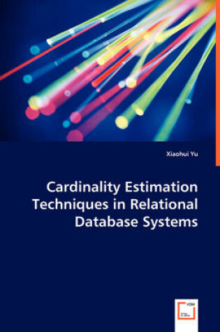 Cover of Cardinality Estimation Techniques in Relational Database Systems