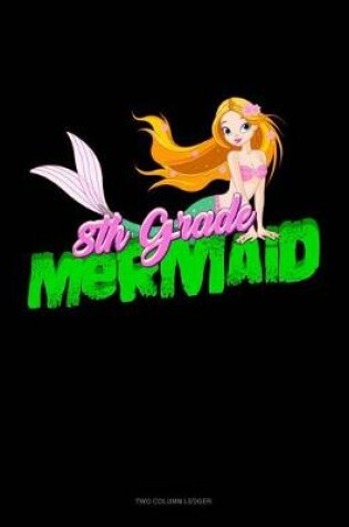 Cover of 8th Grade Mermaid