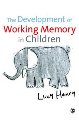 Cover of The Development of Working Memory in Children