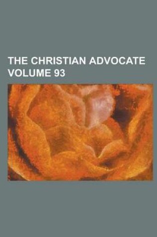 Cover of The Christian Advocate Volume 93