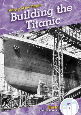 Cover of Building the Titanic