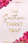 Book cover for The Southern Thirst Trap