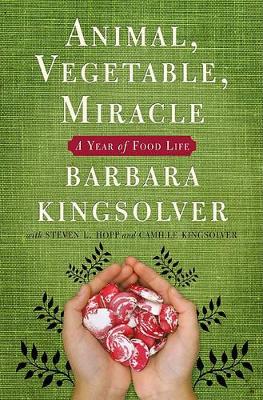 Book cover for Animal, Vegetable, Miracle