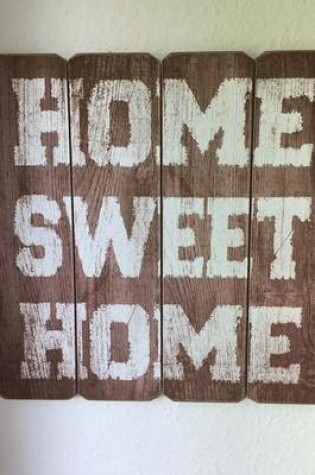 Cover of Rustic Home Sweet Home Sign Journal