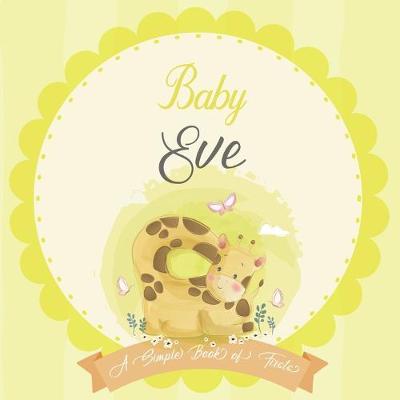 Cover of Baby Eve A Simple Book of Firsts