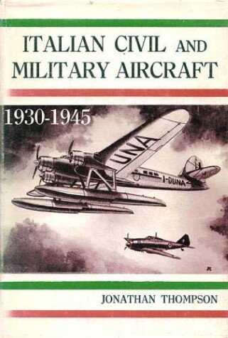 Book cover for Italian Civil and Military Aircraft, 1930-45