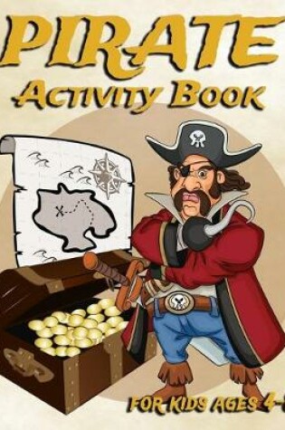 Cover of Pirate Activity Book For Kids Ages 4-8