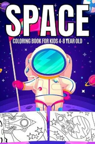 Cover of Space Coloring Book For Kids 4-8 Year Old
