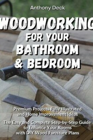 Cover of Woodworking for Your Bathroom and Bedroom