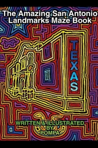 Cover of The Amazing San Antonio Landmarks Maze Book